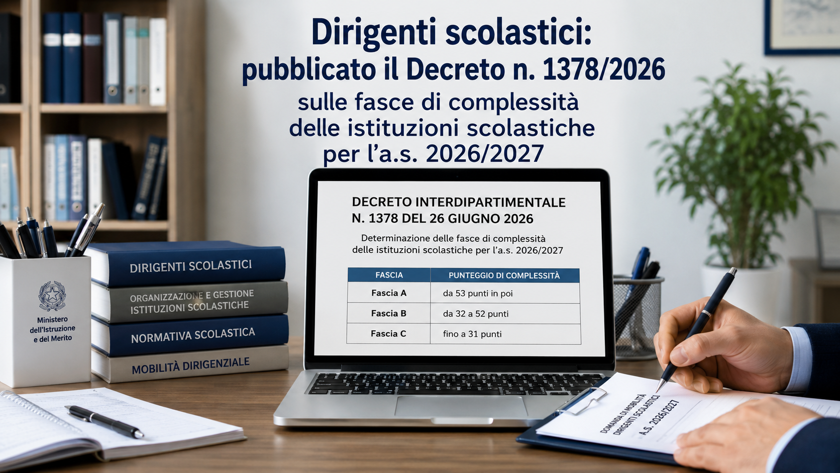 Al momento stai visualizzando DIRIGENTI SCOLASTICI: PUBBLICATO IL DECRETO N. 1378/2026 SULLE FASCE DI COMPLESSITÀ DELLE ISTITUZIONI SCOLASTICHE PER L’A.S. 2026/2027