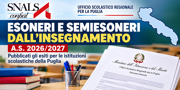 Al momento stai visualizzando ESONERI E SEMIESONERI DALL’INSEGNAMENTO 2026/2027: PUBBLICATO L’ELENCO DELLE SCUOLE INTERESSATE IN PUGLIA